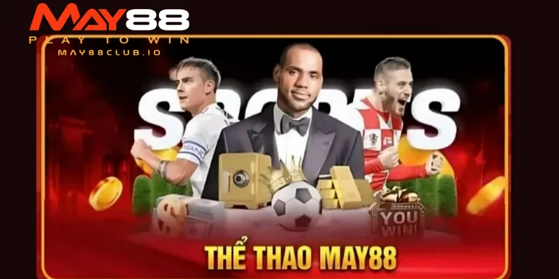 Thể thao MAY88 với kho trò chơi hấp dẫn cùng tỷ lệ trả thưởng cao. 